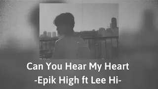 Download Can You Hear My Heart - Epik High ft Lee Hi ll ( 𝙎𝙡𝙤𝙬𝙚𝙙 ) MP3