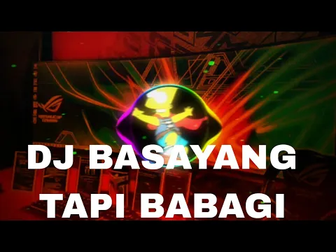 Download MP3 DJ BASAYANG TAPI BABAGI 2022 MINANG REMIX TERBARU TIKTOK FYP