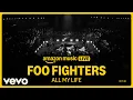 Lagu Foo Fighters - All My Life (Amazon Music Live)
