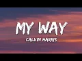 Download Lagu Calvin Harris - My Way (Lyrics)