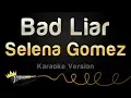Download Lagu Selena Gomez - Bad Liar (Karaoke Version)