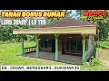Lagu RUMAH BONUS TANAH MURAH‼️ 394m² – Cuma 225 Juta! 