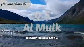 Download Qs Al Mulk - Ust. Hanan Attaki MP3