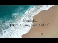 Download Lagu Nona E . . . (Beta Cuma Bisa Tidur)