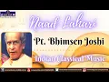 Download Lagu Naad Lahari | Pt. Bhimsen Joshi | Hindustani Classical Music