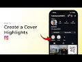 How to Create a Cover for Your Instagram Highlights