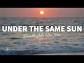 Download Lagu Dawilk, Dela Utca, SEM - Under The Same Sun (Lyrics)