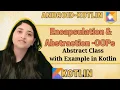 Abstract Classes Method Abstraction Encapsulation in Kotlin 2024 Android Development