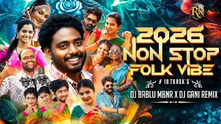 2026 non stop folk vibe dj bablu mbnr u0026 dj gani remix telugu dj song mashup trending song