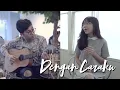 Download Lagu Dengan Caraku - Arsy Widyanto ft. Brisia Jodie | Cover by Misellia Ikwan \u0026 Audree Dewangga
