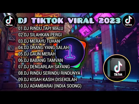 Download MP3 DJ TIKTOK VIRAL 2023 - DJ RINDU TAPI MALU | DJ SILAHKAN PERGI | REMIX FULL ALBUM TERBARU🎵