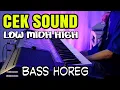 Download Lagu CEK SOUND LOW MID HIGH BASS HOREG - COCOK BUAT BATLE SOUND