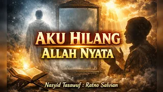 nasyid tasawuf cermin kosong saat aku hilang tinggal allah