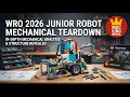 WRO 2026 Junior Robot Complete Mechanical Teardown Analysis