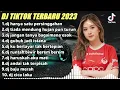 DJ TIKTOK TERBARU 2023 - DJ HANYA SATU PERSINGGAHAN X TIADA MENDUNG HUJAN PUN TURUN X RUNTAH