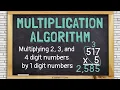 Using the Standard Algorithm for Multiplication to Multiply 2 3 and 4 Digits by 1 Digit