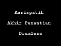 Download Lagu Kerispatih - Akhir Penantian - Drumless - Minus One Drum