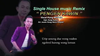 Download LIRIK LAGU - PENGEN KAWIN - VOKAL KANG MIDI DA MP3