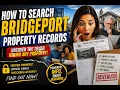 How to search Bridgeport property records