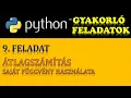 PYTHON PROGRAMOZAS GYAKORO FELADATOK - 9 FELADAT ATLAGSZAMITAS SAJAT FUGGVENY HASZNALATAVAL