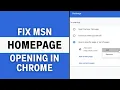 How to Fix MSN Homepage Opening in Google Chrome FIX Solution