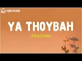 Fauzana - Ya Thoybah (Lirik Sholawat)