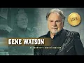 Gene Watson LIVE on Country s Family Reunion and Larry s Country Diner