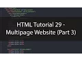 HTML Tutorial 29 - Multipage Website Part 3