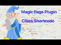Magic Page Plugin Training Basic Features - Cities Shortcode