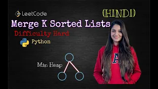 Leetcode 23 Merge k Sorted Lists Python - HINDI