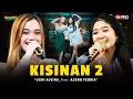 Download Lagu Ochi Alvira Ft. Ajeng Febria - Kisinan 2 ( OFFICIAL KOPLO VERSION) BOLA BALI NGO DOLANAN