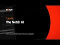 The Notch UI - Notch Basics 001