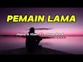 Download Lagu PEMAIN LAMA - MARIO G KLAU FT. MONE BAND