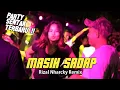 Download Lagu MASIH SADAP - BASS SENTAK 🌴 RIZAL NHARCKY