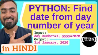 Python program to find and print date from the given day number of the year Python in Hindi