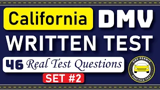 California DMV Written Test 2026 46 REAL TEST QUESTIONS SET California DMV Practice Test 2026