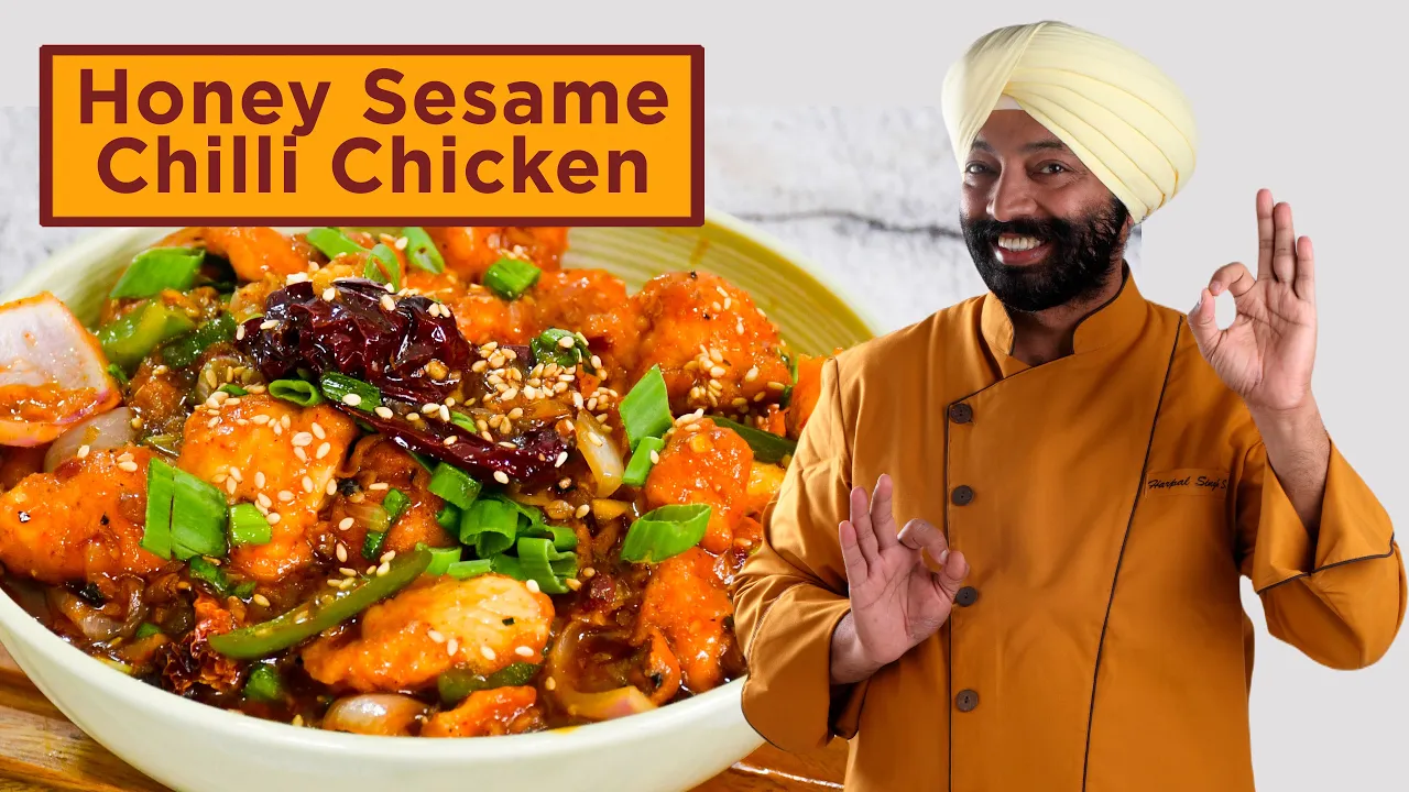 Honey Sesame Chilli Chicken         Chef Harpal Singh