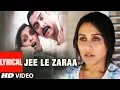 Download Lagu Lyrical : Jee Le Zaraa Song | Talaash  | Aamir Khan, Rani Mukherjee, Kareena Kapoor