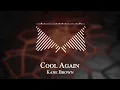 Kane Brown - Cool Again
