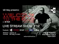 Lagu ND Mag pres. Welcome To The Club Live Stream Show by DJ MAX #12