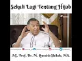 Lagu Sekali Lagi tentang Hijab - M. Quraish Shihab