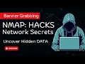 Mastering Banner Grabbing With Nmap - Uncover Hidden Data