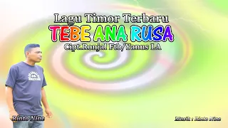 tebe ana rusa rinto nine lagu tebe timor terbaru