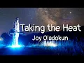 Taking the Heat - Joy Oladokun Lyrics