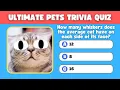 The Ultimate Pets Trivia Quiz
