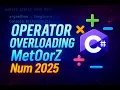 operator overloading in C nmu Final 2025 - MetoOrZ
