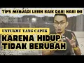 Download Lagu 3 TAHAP MERUBAH HIDUP MENJADI LEBIH BAIK DARI HARI INI