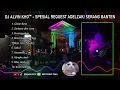 Lagu DJ ALVIN KHO™ - SPESIAL REQUEST ADELZAKI SERANG BANTEN
