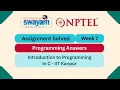Introduction to programming in C Week 7 MY SWAYAM NPTEL ANSWERS 2025