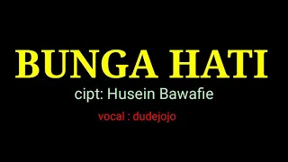 Download BUNGA HATI..  cipt: HUSEIN BAWAFIE...(edisi hiburan lurr)🙏🙏 MP3